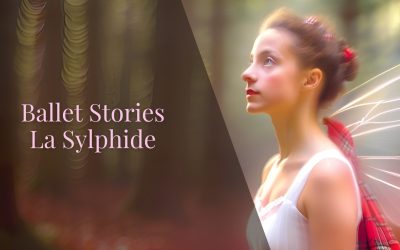 Ballet Stories – La Sylphide