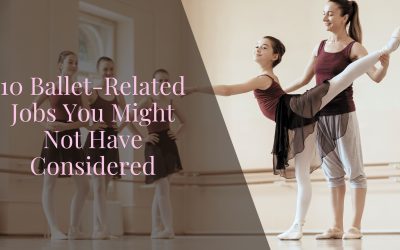 10 Ballet-Related Jobs You Might Not Have Considered